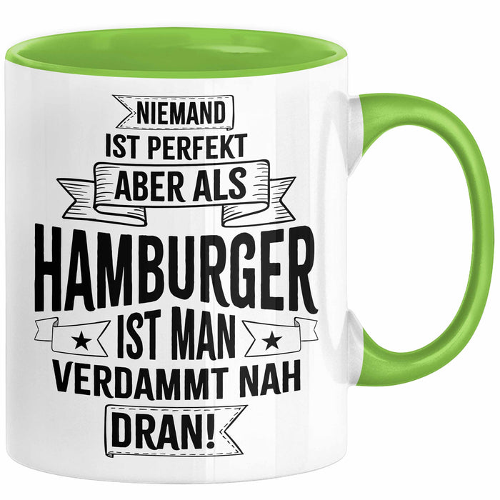 Hamburg Tasse Fan Hamburger Geschenkidee Spruch Niemand Ist Perfekt Aber Als Hamburger Ist Man Verdammt Nah Dran Kaffee-Becher Grün Trendation