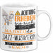 Jazz-Musikerin Tasse Geschenk Lustiger Spruch Bitte Erheben Sie Sich Seine Majestät Die Jazz-Musikerin Betritt Den Raum Weiß Trendation