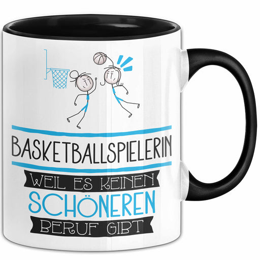 Basketballspielerin Weil Es Keinen Schöneren Beruf Gibt Tasse Geschenk für Eine Basketballspielerin Lustig Trendation