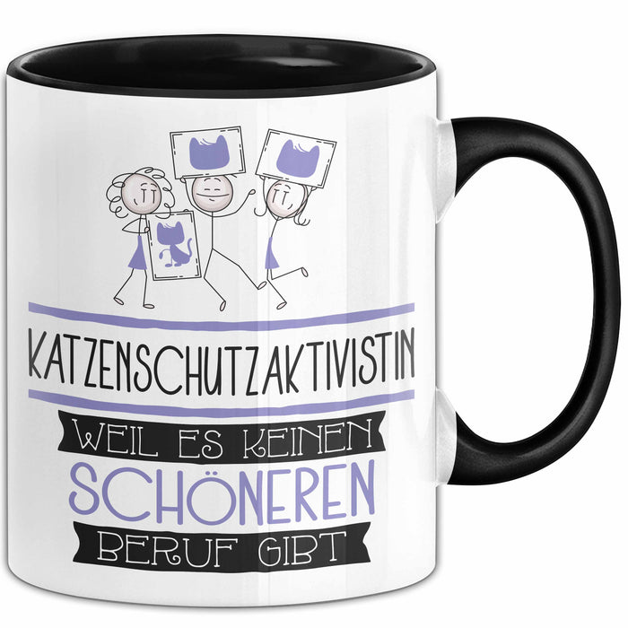 Katzenschutzaktivistin Weil Es Keinen Schöneren Beruf Gibt Tasse Geschenk für Eine Katzenschutzaktivistin Lustig Trendation