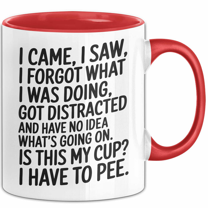 Vergesslich Tasse Geschenk I Came I Saw I Forgot Geschenkidee Lustig