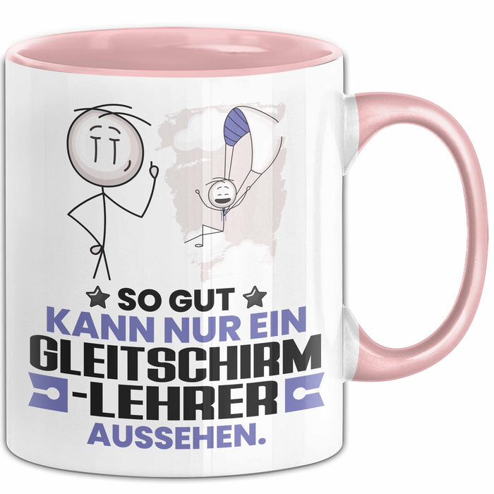 Gleitschirmlehrer Geschenk Tasse So Gut Kann Nur Ein Gleitschirmlehrer Aussehen Geschenkidee Kaffee-Becher Rosa Trendation