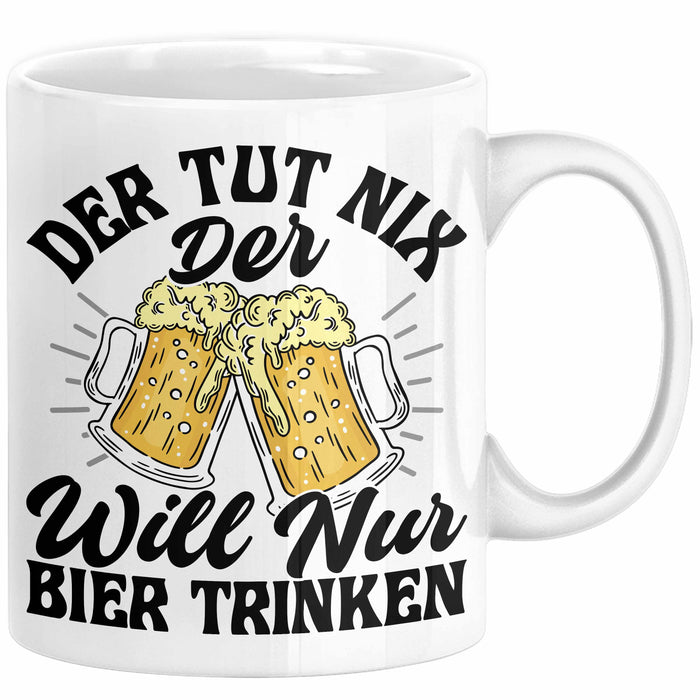 Bier Liebhaber Geschenk Tasse Geschenkidee für Männer Biertrinker Der Tut Nix Der Will Nur Bier Trinken Männer Papa Opa Kollege Weiß Trendation