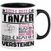 Tänzer Geschenk Tasse Geschenkidee für Tänzer Geburtstag Lustiger Spruch Ich Bin Tänzer Ich Kann Es Dir Erklären Aber Nicht Für Dich Verstehen Schwarz Trendation
