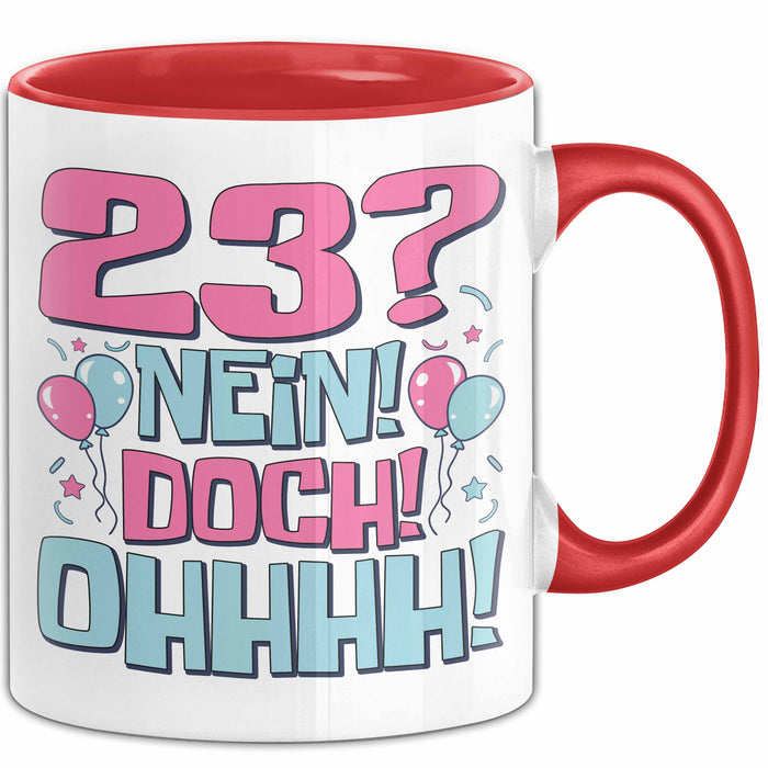 23er Geburtstag Geschenk Männer Frauen 23 Nein Doch Ohhhh Lustiger Spruch Geschenkidee Kaffee-Becher Rot Trendation