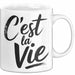 Frankreich Paris Französisch Tasse Geschenk Lustige Geschenkidee Spruch C'est La Vie Weiß Trendation