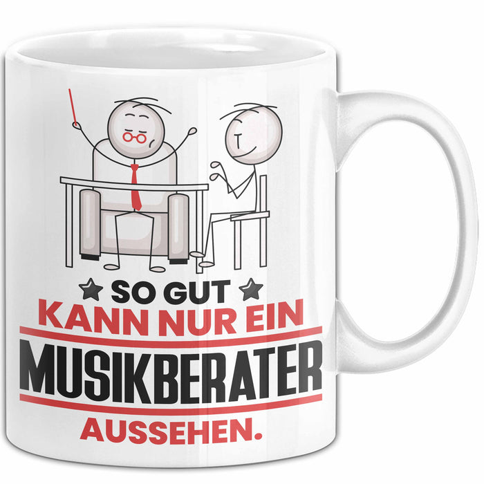 Musikberater Geschenk Tasse So Gut Kann Nur Ein Musikberater Aussehen Geschenkidee Kaffee-Becher Weiß Trendation