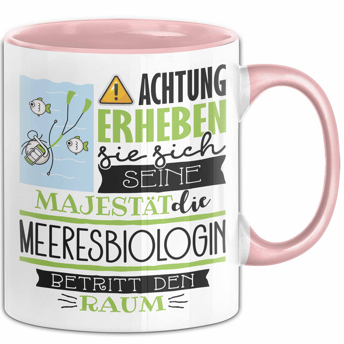 Meeresbiologin Tasse Geschenk Lustiger Spruch Bitte Erheben Sie Sich Seine Majestät Die Meeresbiologin Betritt Den Raum Rosa Trendation