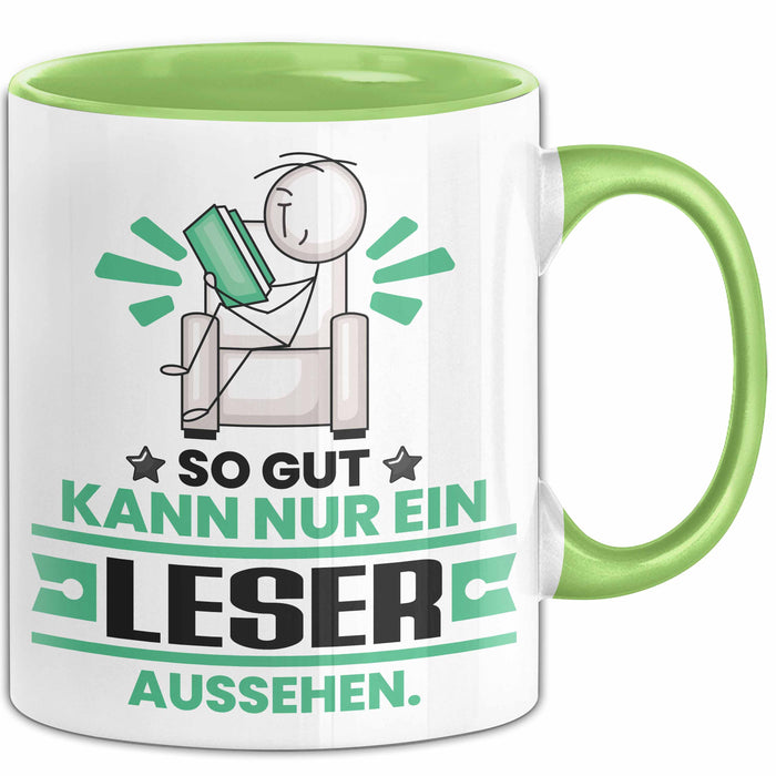 Leser Geschenk Tasse So Gut Kann Nur Ein Leser Aussehen Geschenkidee Kaffee-Becher Grün Trendation