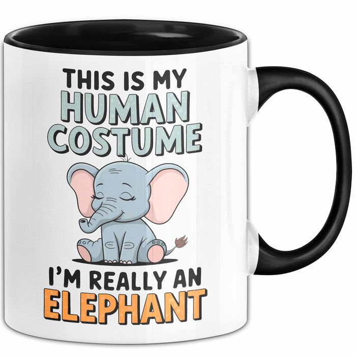 Elefant Tier Tasse Geschenk Lustige Geschenkidee Spruch Das Ist Mein Mensch Kostüm Ich Bin Eigentlich Ein Elefant Schwarz Trendation