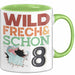8. Geburtstag Geschenk Tasse Becher Wild Frech Und Schon 8 Grün Trendation