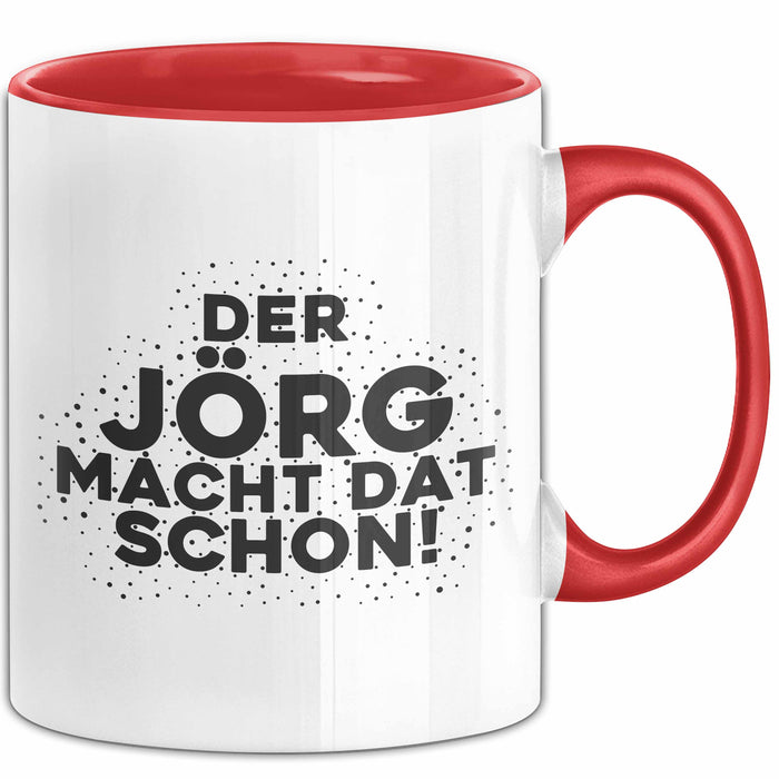 Joerg Tasse Der Joerg Macht Dat Schon Geschenk