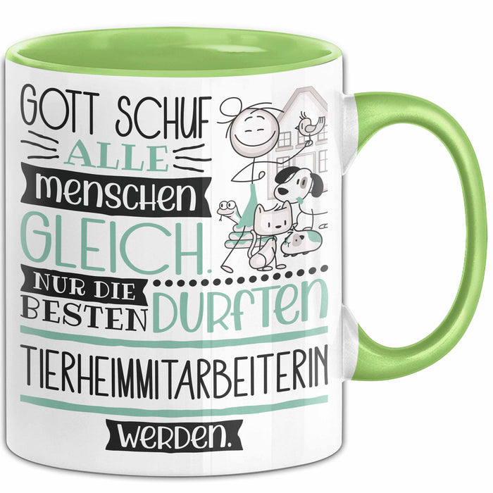 Tierheimmitarbeiterin Geschenk Becher Tasse Gott Schuf Alle Menschen Gleich Nur Die Besten Durfeten Tierheimmitarbeiterin Werden Geschenkidee Lustig Grün Trendation