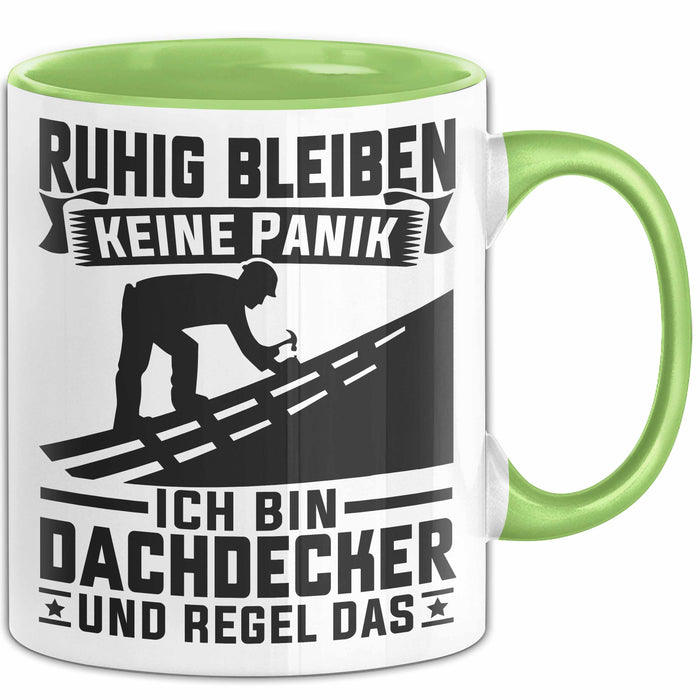 Dachdecker Tasse Geschenk Ruhig Bleiben Ich Bin Dachdecker Und Regel Das Geschenkidee Grün Trendation