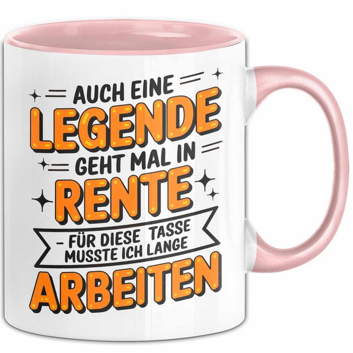 Rentner Pensionär Sarkasmus Tasse Geschenk Lustige Geschenkidee Spruch Auch Eine Legende Geht Mal In Rente Musste Ich Lange Arbeiten Rosa Trendation