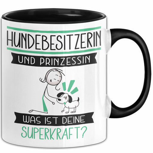 Hundebesitzerin Und Prinzessin Tasse Geschenk Für Eine Hundebesitzerin Geburtstag Was Ist Deine Superkraft Trendation