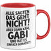 Gabi Tasse Geschenk Alle Sagten Das Geht Nicht Aber Dann Kam Gabi Und Hat Es Einfach Gemacht Geschenkidee Becher mit Name Rot Trendation