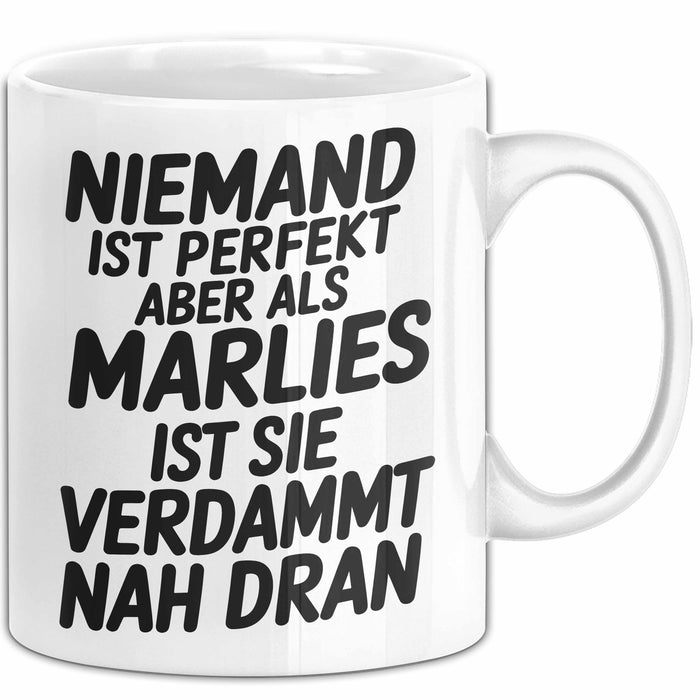 Marlies Tasse Geschenk Niemand Ist Perfekt Marlies Verdammt Nah Dran Geschenkidee Weiß Trendation