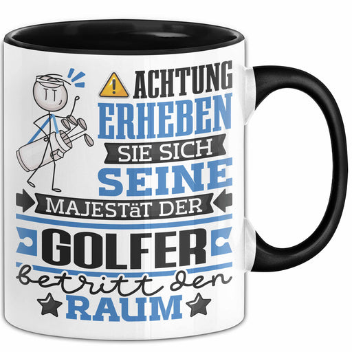 Golfer Geschenk Tasse Lustiger Spruch Erheben Sie Sich Der Golfer Betritt den Raum Schwarz Trendation