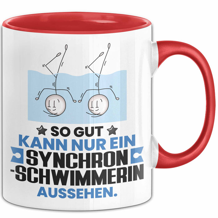 Synchronschwimmerin Geschenk Tasse So Gut Kann Nur Ein Synchronschwimmerin Aussehen Geschenkidee Kaffee-Becher Rot Trendation