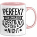 Gertrud Tasse Geschenk Perfekt Sein Kann Jeder Geschenkidee Geburtstag Rosa Trendation