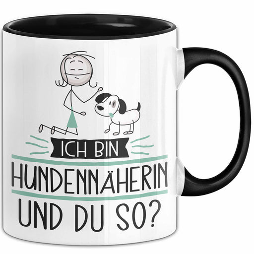 Hundennäherin Tasse Geschenk Ich Bin Hundennäherin Und Du So Geschenkidee Lustiger Spruch Becher Trendation