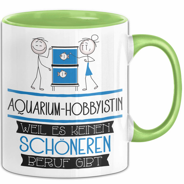 Aquarium-Hobbyistin Weil Es Keinen Schöneren Beruf Gibt Tasse Geschenk für Eine Aquarium-Hobbyistin Lustig Grün Trendation
