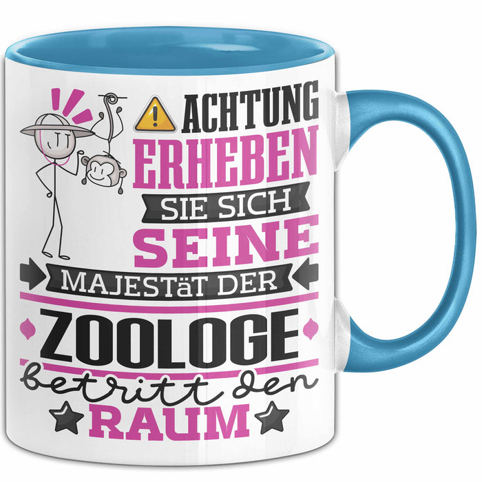Zoologe Geschenk Tasse Lustiger Spruch Erheben Sie Sich Der Zoologe Betritt den Raum Blau Trendation