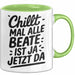Beate Tasse Geschenk Chillt Mal Alle Beate Ist Ja Jetzt Da Geschenkidee Becher mit Name Grün Trendation