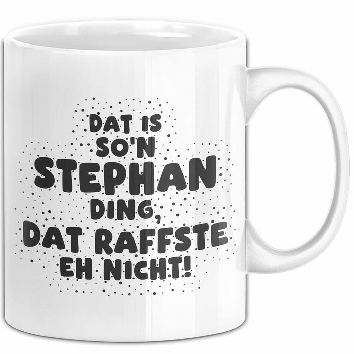Stephan Tasse Dat Is So'n Stephan Ding, Dat Raffste Eh Nicht Geschenk