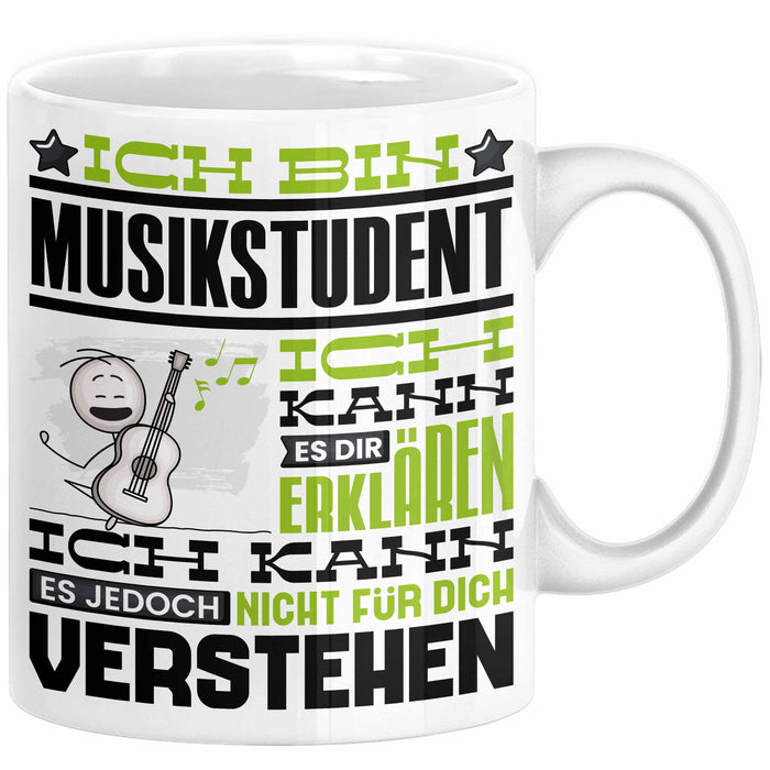 Musikstudent Geschenk Tasse Geschenkidee für Musikstudent Geburtstag Lustig Ich Bin Musikstudent Ich Kann Es Dir Erklären Aber Nicht Für Dich Verstehen Weiß Trendation