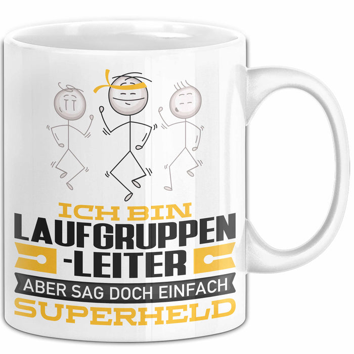 Laufgruppenleiter Geschenk Tasse Ich Bin Laufgruppenleiter Aber Sag Doch Einfach Superheld Lustige Geschenkdiee für Laufgruppenleiter Kaffee-Becher Weiß Trendation