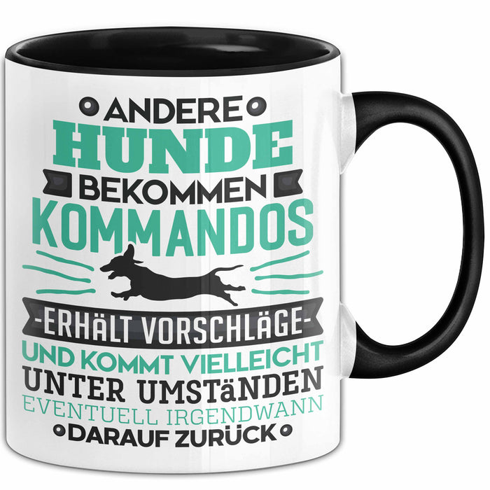 Hund Tasse Geschenk Lustiger Spruch Hunde Kommandos Humorvoll Schwarz Trendation