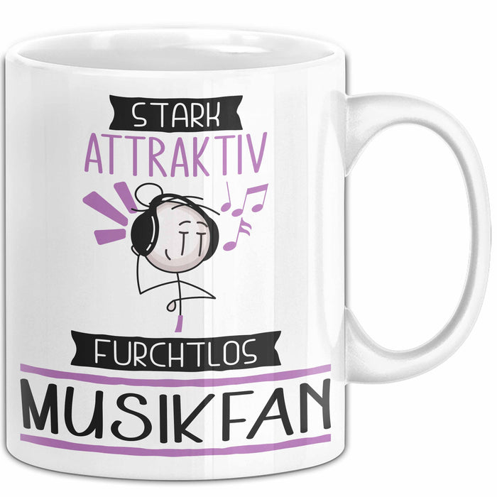 Musikfan Tasse Geschenk Becher Stark Attraktiv Furchtlos Musikfan Lustige Geschenkidee Weiß Trendation
