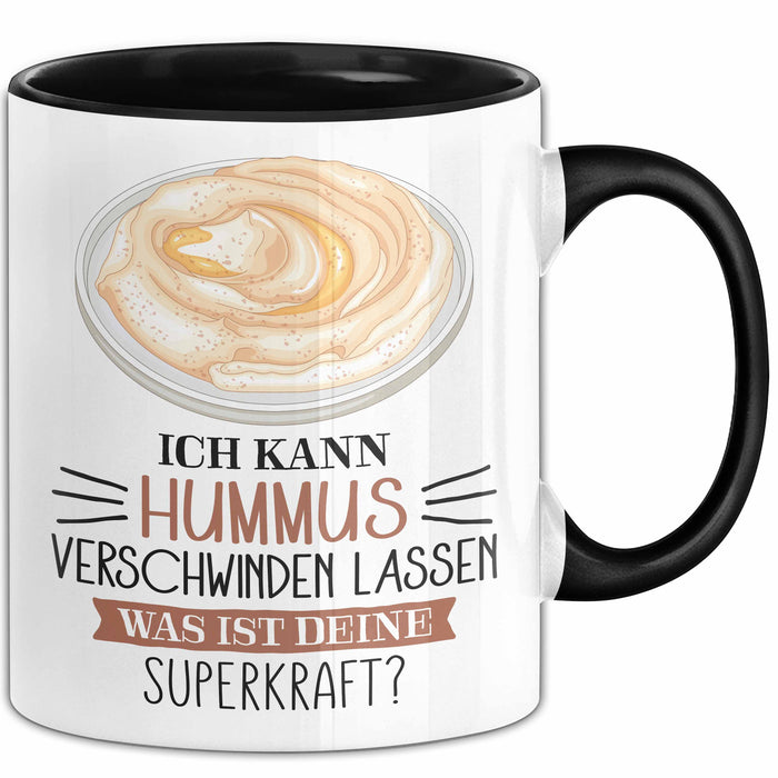 Hummus-Liebhaber Tasse Geschenk Ich Kann Hummus Verschwinden Lassen Was Ist Deine Superkraft Becher Geschenkidee Hummus Kaffee-Becher Trendation