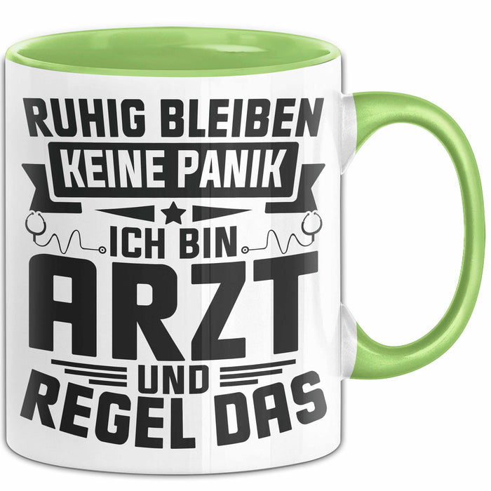 Arzt Tasse Geschenk Ruhig Bleiben Ich Bin Arzt Und Regel Das Geschenkidee Hausarzt Grün Trendation