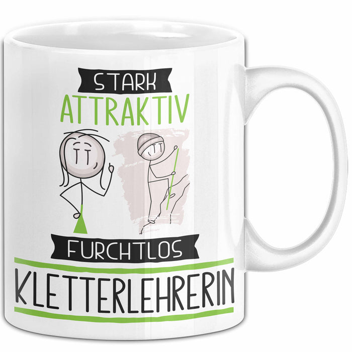 Kletterlehrerin Tasse Geschenk Becher Stark Attraktiv Furchtlos Kletterlehrerin Lustige Geschenkidee Weiß Trendation