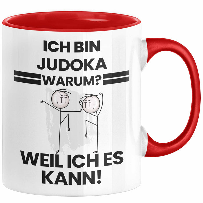 Judoka Geschenk Tasse Lustiger Spruch Ich Bin Judoka Warum Weil Ich Es Kann Geschenkidee Bester Judoka Geburtstag Kaffee-Becher Rot Trendation