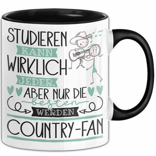 Country-Fan Tasse Lustiges Geschenk Studieren Kann Wirklich Jeder Nur Die Besten Werden Country-Fan Trendation