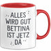 Bettina Tasse Geschenk Alles Ist Gut Bettina Ist Jetz Da Geschenkidee Becher mit Name Rot Trendation