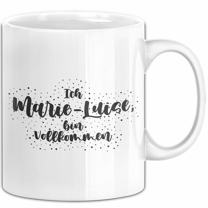 Marie-Luise Tasse Ich Marie-Luise, Bin Vollkommen Geschenk Weiß Trendation