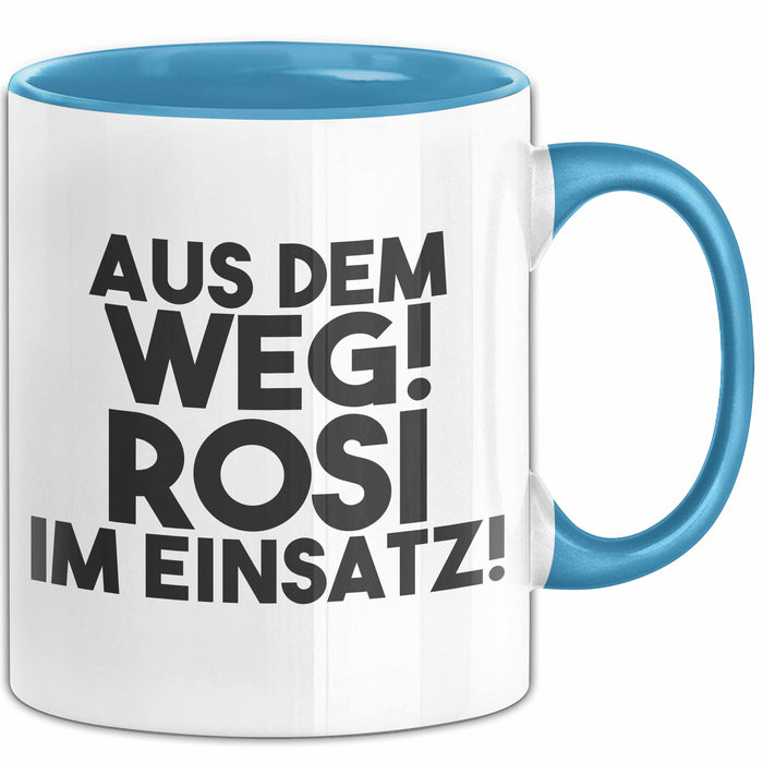 Rosi Tasse Aus Dem Weg! Rosi Im Einsatz! Geschenk