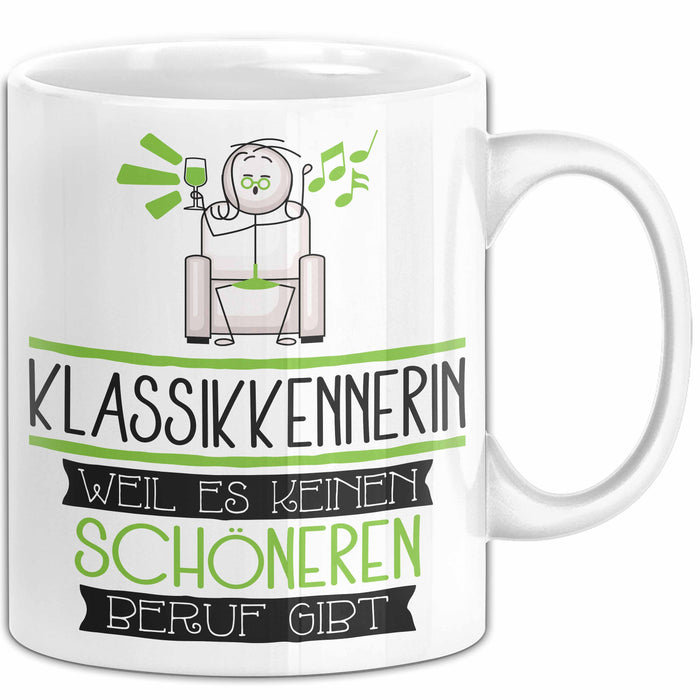 Klassikkennerin Weil Es Keinen Schöneren Beruf Gibt Tasse Geschenk für Eine Klassikkennerin Lustig Weiß Trendation