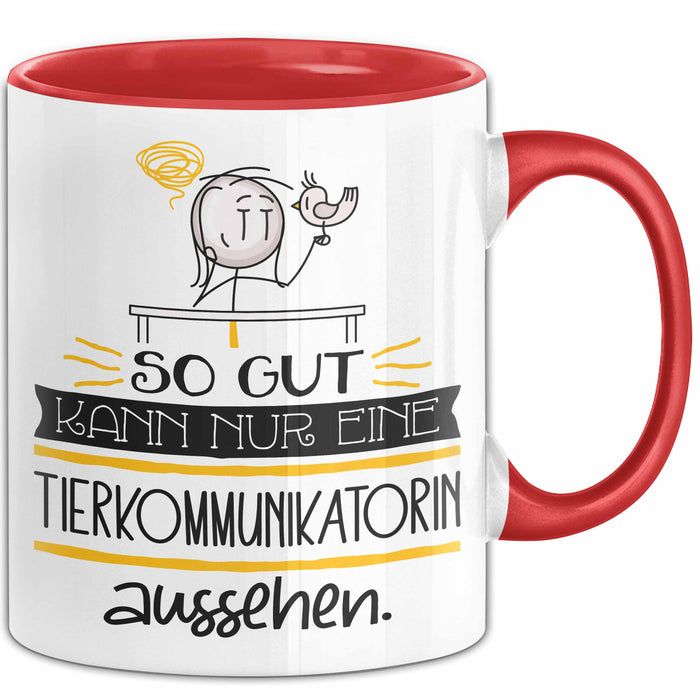 Tierkommunikatorin Geschenk Tasse So Gut Kann Nur Eine Tierkommunikatorin Aussehen Geschenkidee Geburtstag Weihnachten Lustig Rot Trendation