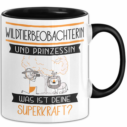 Wildtierbeobachterin Und Prinzessin Tasse Geschenk Für Eine Wildtierbeobachterin Geburtstag Was Ist Deine Superkraft Trendation