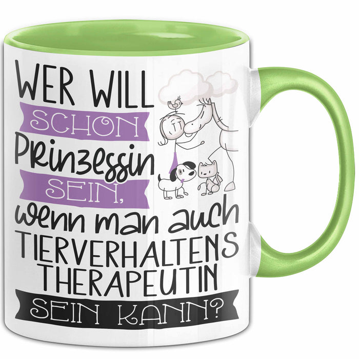 Tierverhaltenstherapeutin Tasse Geschenk Spruch Wer Will Schon Prinzessin Sein Wenn Man Auch Tierverhaltenstherapeutin Sein Kann Grün Trendation