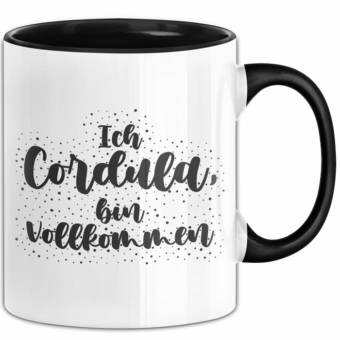 Cordula Tasse Ich Cordula, Bin Vollkommen Geschenk Schwarz Trendation