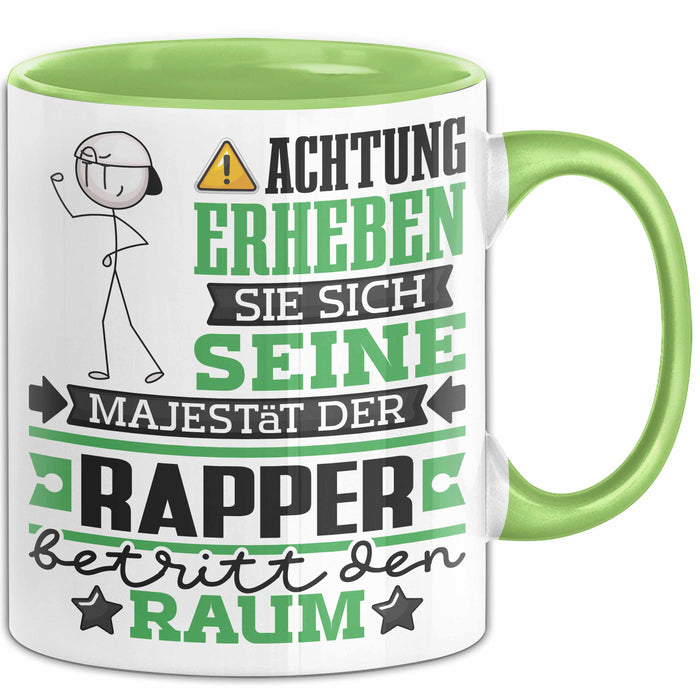 Rapper Geschenk Tasse Lustiger Spruch Erheben Sie Sich Der Rapper Betritt den Raum Grün Trendation