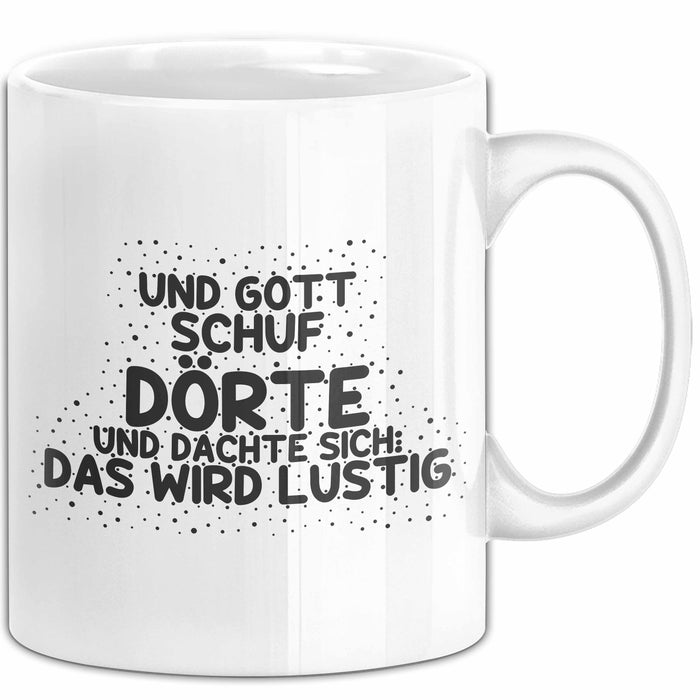 Doerte Tasse Und Gott Schuf Doerte Und Dachte Sich: Das Wird Lustig