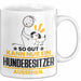 Hundebesitzer Geschenk Tasse So Gut Kann Nur Ein Hundebesitzer Aussehen Geschenkidee Kaffee-Becher Weiß Trendation